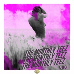 The Monthly TEEZ - 006