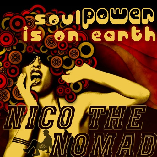 Soul Power Is On Earth (Dj Nomad Mash Up) FREE DOWNLOAD
