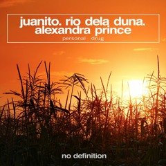 Juanito, Rio Dela Duna Feat Alexandra Prince - Personal Drug (Original Mix)