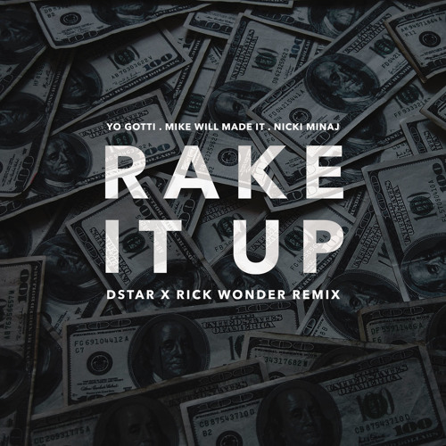 Rake It Up (Dstar & Rick Wonder Remix)