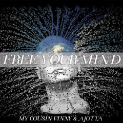 Free Your Mind - My Cousin Vinny & Ajotta