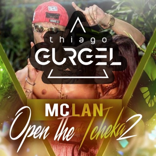 OPEN THE CHEKA REMIX TIME ( Ft. Thiago Gurgel, GetaLife )