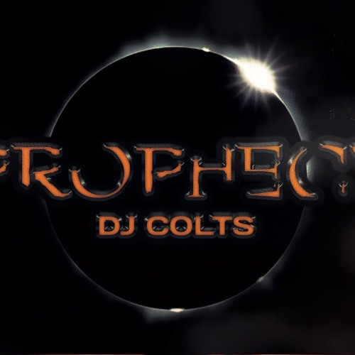 Prophecy - DJ Colts