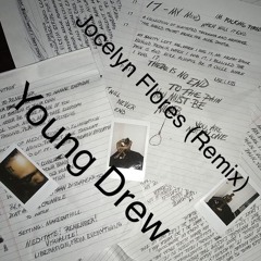 Drew - Jocelyn Flores (Remix)