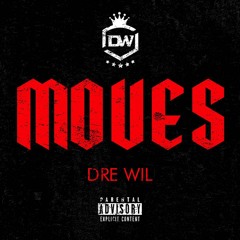 Dre Wil- Moves Freestyle