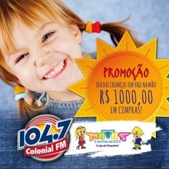 CH DIA DAS CRIANÇAS 2017 COLONIAL FM