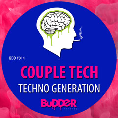 BDD #014 :: Couple Tech - Techno Generation | EP >>> OUT NOW <<<