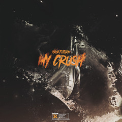 MY CRUSH (PROD.FUTURIO)