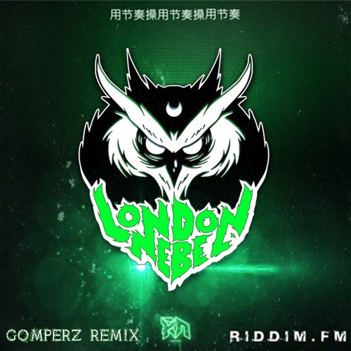 London Nebel - Riddim FM (Gomperz Remix)[FREE DOWNLOAD]