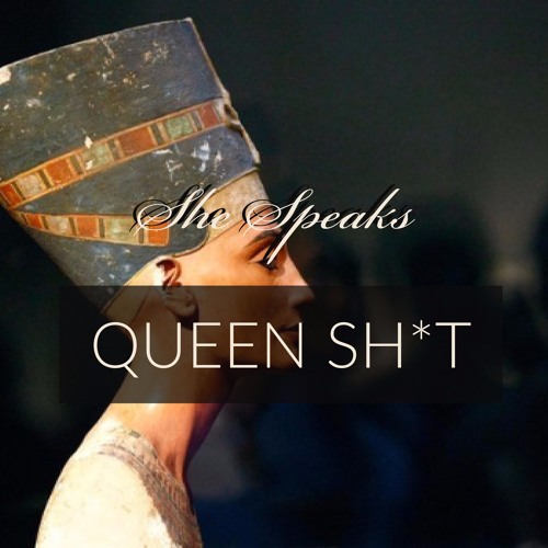 "Queen Shit" {Produced by Yasura Belmon}