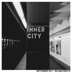 Inner City Podcast 1 - Roland Nights September 2017