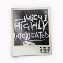 Juicy J - Highly Intoxicated [MIXTAPE]