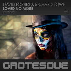 David Forbes & Richard Lowe - Loved No More TEASER