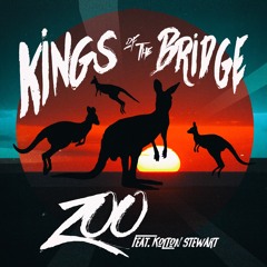 Kings Of The Bridge - ZOO Feat Kolton Stewart