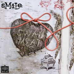s.M.i.L.e. Radio 005 : Swan Meat