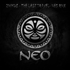 2Minds - The Last Travel - Neo Remix ( FREE DOWNLOAD)