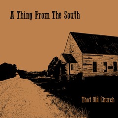That Old Church (Ft. Tyler Self)