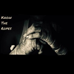 KNOW THE ROPES ((HENNY HOUSTON - BROSKI BLAZE - TEDDY LOU)