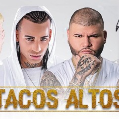 Tacos Altos - Farruko Ft. Arcangel, Noriel Y Bryant Myers