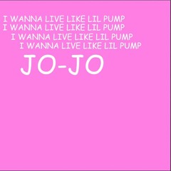 I wAnNa LiVe LiKe LiL PuMp