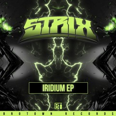 STRIX - Iridium  [Out Now On BroTown Records]