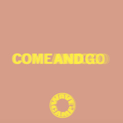 COME AND GO [prod. OFTHESEA]