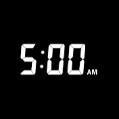 5 AM