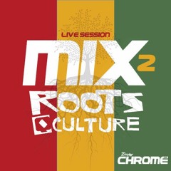 Dj Chrome Mixtape - Roots Live Session #2