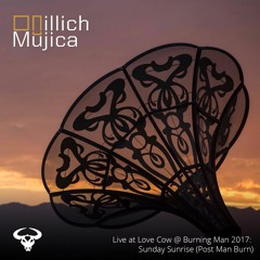 Illich Mujica live at Love Cow @ Burning Man 2017 - Sunday Sunrise (Post-Man Burn)