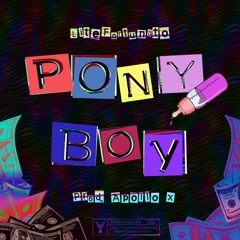 Pony Boy - Lite Fortunato (prod. Apollo X )