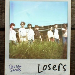 Chosen Jacobs - Losers / The Losers Club /