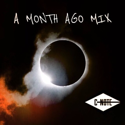 A MONTH AGO MIX