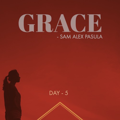 Day 5 - Grace