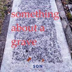 Something About A Grave V0.2