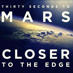 30 Seconds To Mars  - Closer To The Edge Acoustic