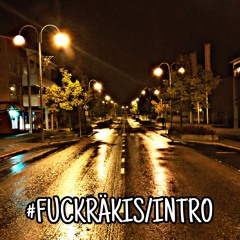 #FUCKRÄKIS / INTRO feat CAPO