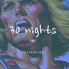 30 Nights ~ft. Söze x Sharaq (Prod. By TaylorKing)