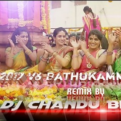 2017 V6 Bathukamma Song Remix By Dj Chandu Bibinagar.mp3