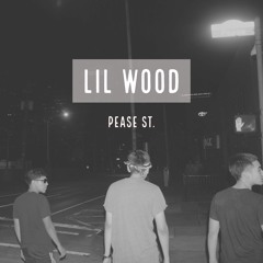 Pease St - Lil Wood