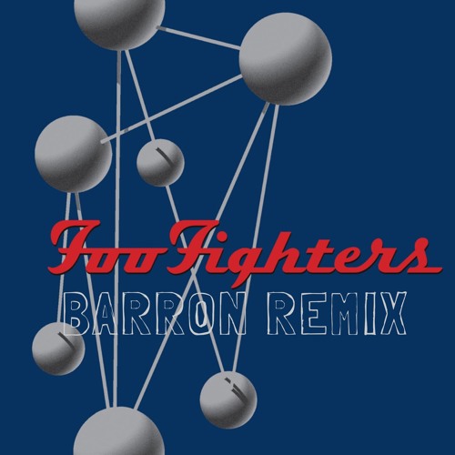 Everlong (Barron Remix)