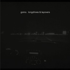 gomo. - longdrives & layovers [BeatTape]