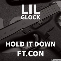 LIL GLOCK-Hold It Down FT.CON