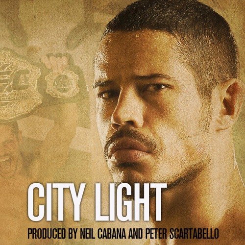 Stream City Light - Stronger Than World - Jose Aldo Film 2016 - Neil Cabana and Peter Scartabello by neilcabana | Listen online for free on SoundCloud