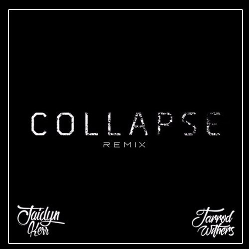 Collapse (Jaidyn Kerr x Jarrod Withers Remix) [FREE DOWNLOAD]