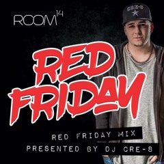 *DJ CRE-8* - RED FRIDAY LIVE MIX
