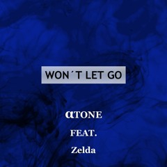 atone - Won´t Let Go (feat. Zelda)