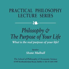 Philosophy & The Purpose Of Your Life