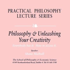 Philosophy & Unleashing Your Creativity