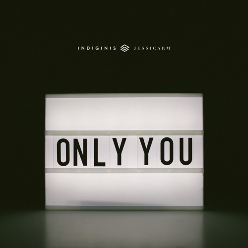 Indiginis - Only You ft. jessicarm