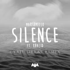 Marshmello - Silence ft. Khalid (Cyril Sieras Remix)